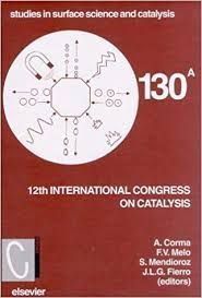 12TH INTERNATIONAL CONGRESS ON CATALYSIS: PROCEEDINGS OF THE 12TH ICC, GRANADA, SPAIN, JULY 9-14, 2000: 130 (STUDIES IN SURFACE SCIENCE AND CATALYSIS) (TAPA DURA)