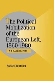 POL MOBILZATN EUROPE LEFT 1860-1980: THE CLASS CLEAVAGE (CAMBRIDGE STUDIES IN COMPARATIVE POLITICS)