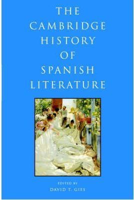 THE CAMBRIDGE HISTORY OF SPANISH LITERATURE