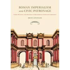 ROMAN IMPERIALISM AND CIVIC PATRONAGE