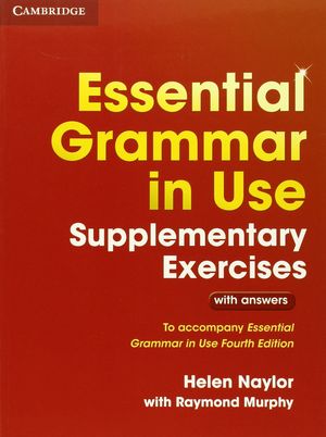 ESSENTIAL GRAMMAR IN USE SUPPLEMENTARY EXERCISES 3RD EDITION