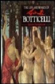 THE LIFE AND WORKS OF BOTTICELLI