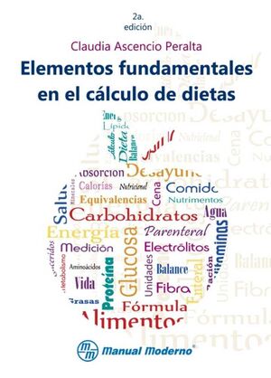 ELEMENTOS FUNDAMENTALES EN EL CÁLCULO DE DIETAS. 2ª ED.