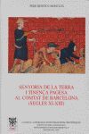 SENYORIA DE LA TERRA I TINENÇA PAGESA AL COMTAT DE BARCELONA (SEGLES XI-XIII)