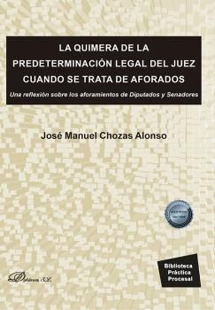LA QUIMERA DE LA PREDETERMINACIÓN LEGAL DEL JUEZ C