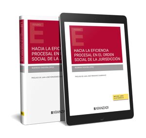 HACIA LA EFICIENCIA PROCESAL EN EL ORDEN SOCIAL DE LA JURISDICCION (PAPEL + E-BO