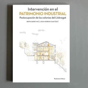 INTERVENCIÓN EN EL PATRIMONIO INDUSTRIAL