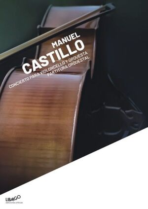 MANUEL CASTILLO: CONCIERTO PARA VIOLONCELLO Y ORQUESTA. PARTITURA ORQUESTAL
