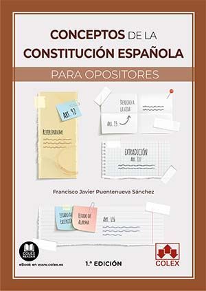 CONCEPTOS DE LA CONSTITUCIÓN ESPAÑOLA PARA OPOSITORES