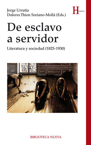 DE ESCLAVO A SERVIDOR: LITERATURA Y SOCIEDAD (1825-1930)