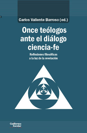 ONCE TEÓLOGOS ANTE EL DIÁLOGO CIENCIA-FE