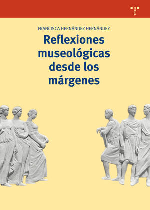 REFLEXIONES MUSEOLÓGICAS DESDE LOS MÁRGENES