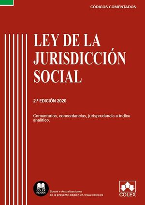 LEY DE LA JURISDICCIÓN SOCIAL - CÓDIGO COMENTADO (EDICIÓN 2020)