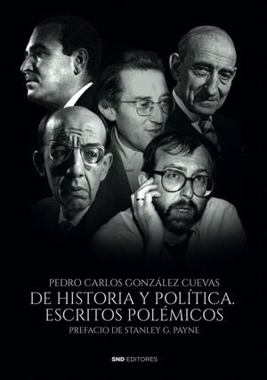 DE HISTORIA Y POLITICA. ESCRITOS POLÉMICOS