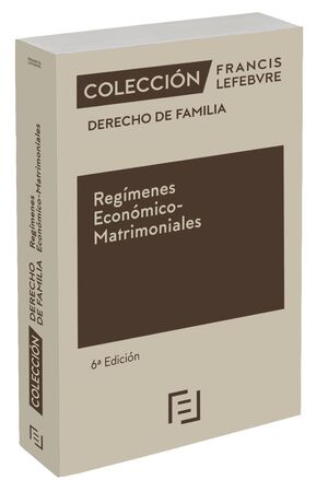 REGÍMENES ECONÓMICO-MATRIMONIALES 6ª EDC.