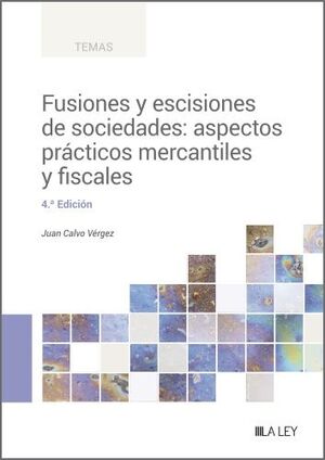FUSIONES Y ESCISIONES DE SOCIEDADES: ASPECTOS PRÁC