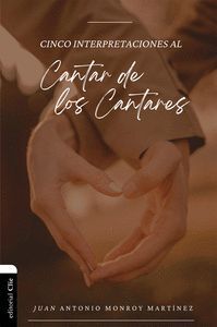 CINCO INTERPRETACIONES AL CANTAR DE LOS CANTARES