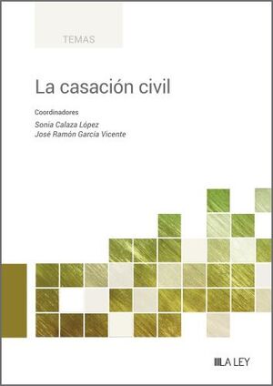 LA CASACIÓN CIVIL, 1ª EDICIÓN NOVIEMBRE 2023