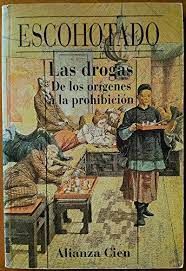 LAS DROGAS , DE LOS ORIGENES A LA PROHIBICION