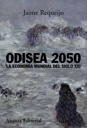 ODISEA 2050 LA ECONOMÍA MUNDIAL DEL SIGLO XXI