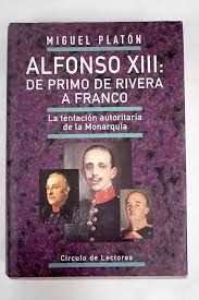 ALFONSO XIII: DE PRIMO DE RIVERA A FRANCO.