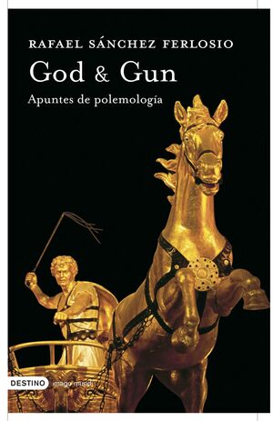 GOD & GUN. APUNTES DE POLEMOLOGÍA