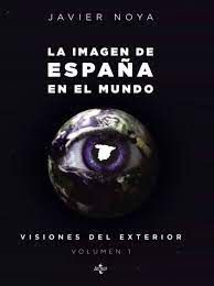 LA IMAGEN DE ESPAÑA EN EL MUNDO: VISIONES DEL EXTERIOR.