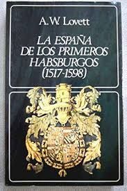 LA ESPAÑA DE LOS PRIMEROS HABSBURGOS (1517-1598)