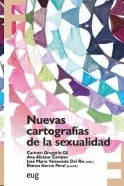 NUEVAS CARTOGRAFÍAS DE LA SEXUALIDAD