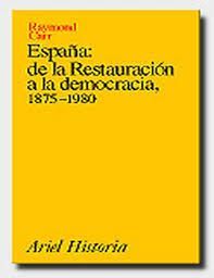 ESPAÑA: DE LA RESTAURACIÓN A LA DEMOCRACIA, 1875-1