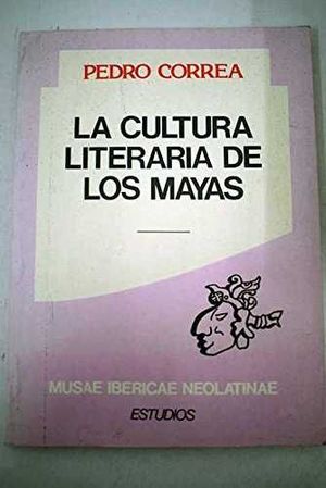 LA CULTURA LITERARIA DE LOS MAYAS