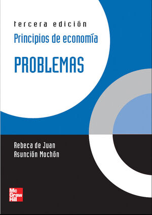 PRINCIPIOS DE ECONOMIA. PROBLEMAS 3 ED.