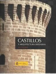 CASTILLOS Y ARQUITECTURA DEFENSIVA