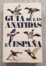 GUIA DE LAS ANATIDAS EN ESPAÑA