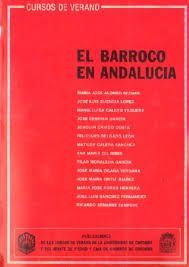EL BARROCO EN ANDALUCÍA, 2 T. I CURSO DE VERANO DE LA UNIVERSIDAD DE CÓRDOBA