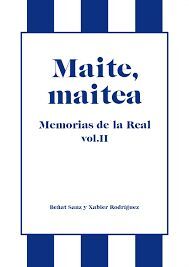 MAITE, MAITEA - MEMORIAS DE LA REAL VOL II