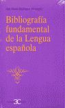 BIBLIOGRAFÍA FUNDAMENTAL DE LA LENGUA ESPAÑOLA