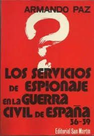 SERVICIOS DE ESPIONAJE EN LA GUERRA CIVIL ESPAÑOLA 1936-39, LOS