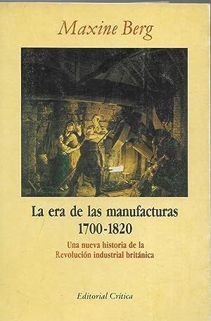 LA ERA DE LAS MANUFACTURAS, 1700-1820