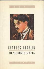 CHARLES CHAPLIN, MI AUTOBIOGRAFIA