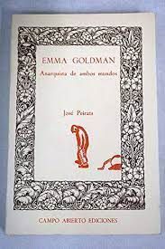 EMMA GOLDMAN. ANAQUISTAS DE AMBOS MUNDOS
