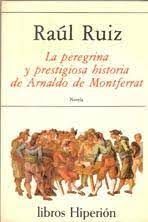 LA PEREGRINA Y PRESTIGIOSA HISTORIA DE ARNALDO DE MONTFERRAT