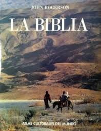 LA BIBLIA.  TIERRA, HISTORIA Y CULTURA DE LOS TEXTOS SAGRADOS