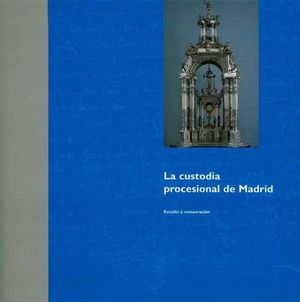 LA CUSTODIA PROCESIONAL DE MADRID