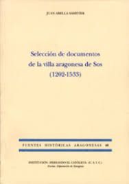 SELECCIÓN DE DOCUMENTOS DE LA VILLA ARAGONESA DE SOS (1202-1533)