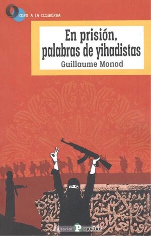 EN PRISIÓN, PALABRAS DE YIHADISTAS