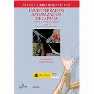 ATLAS Y LIBRO ROJO DE LOS INVERTEBRADOS AMENAZADOS DE ESPAÑA. VOL I: ARTROPODOS