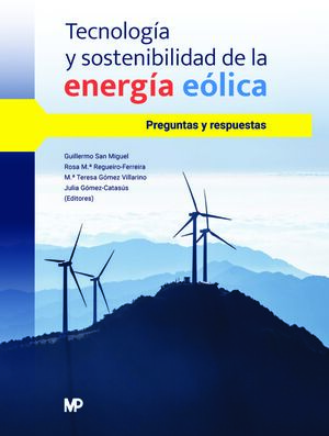 TECNOLOGÍA Y SOSTENIBILIDAD DE LA ENERGÍA EÓLICA. PREGUNTAS Y RESPUESTAS