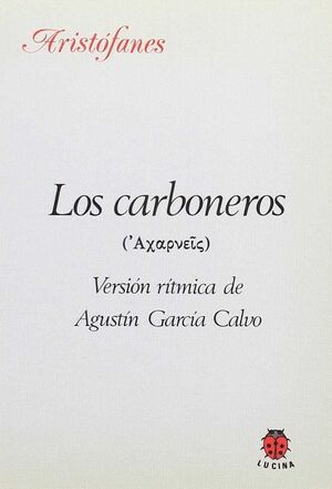 LOS CARBONEROS. VERSION RITMICA DE AGUSTIN GARCIA CALVO