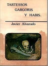 TARTESSOS ; GÁRGORIS Y HABIS. (DEL MITO COSMOGÓNICO AL DE LA REALE